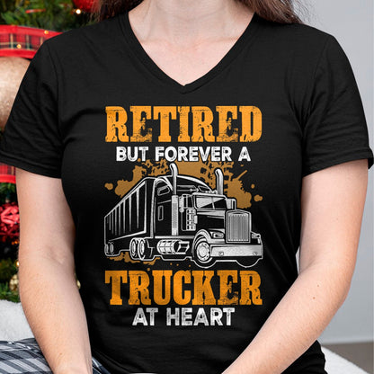 Best Truck Driver Life Shirt, Funny Trucker UnisexT-Shirt/Hoodie/Sweatshirt HLT00 - Retired But Forever Trucker At Heart Funny Truck Driver T-Shirt