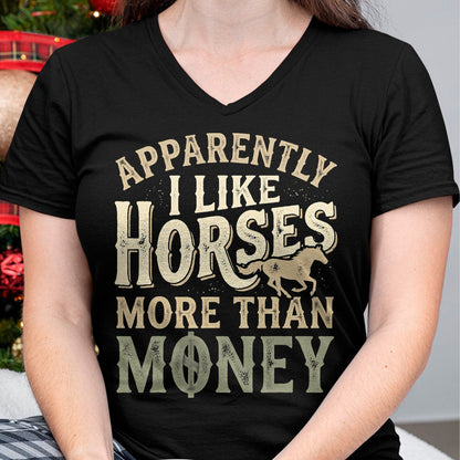Best Horse Lover Shirt , Funny Horse UnisexT-Shirt/Hoodie/Sweatshirt HLT00 - Horse Equestrian Apparently I Like Horses More Than Money T-Shirt