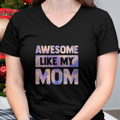 Gift for Mom Shirt, Funny Mom Unisex T-Shirt/Hoodie/Sweatshirt HLT00 - Awesome Like My Mom Like My Mother T-Shirt