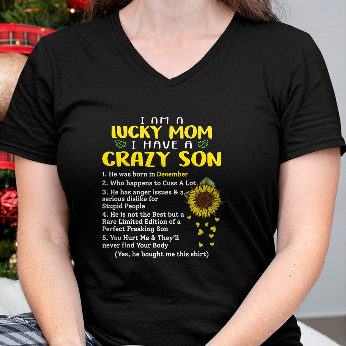Gift for Mom Shirt, Funny Mom Unisex T-Shirt/Hoodie/Sweatshirt HLT00 - I am a lucky mom i have a crazy son he was born in december T-Shirt