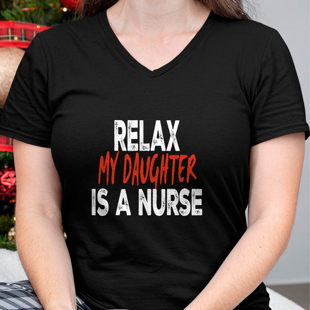 Funny Nurse Shirt, Nurse Unisex T-Shirt/Hoodie/Sweatshirt HLT00 - Relax my daughter is a nurse Funny Mom Dad nursing daughter T-Shirt