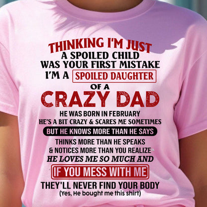 FEBRUARY - I AM A SPOILED DAUGHTER OF A CRAZY DAD - Gift for Daughter From Dad - NINA02 (SKU-TDD-SPOILED-02)