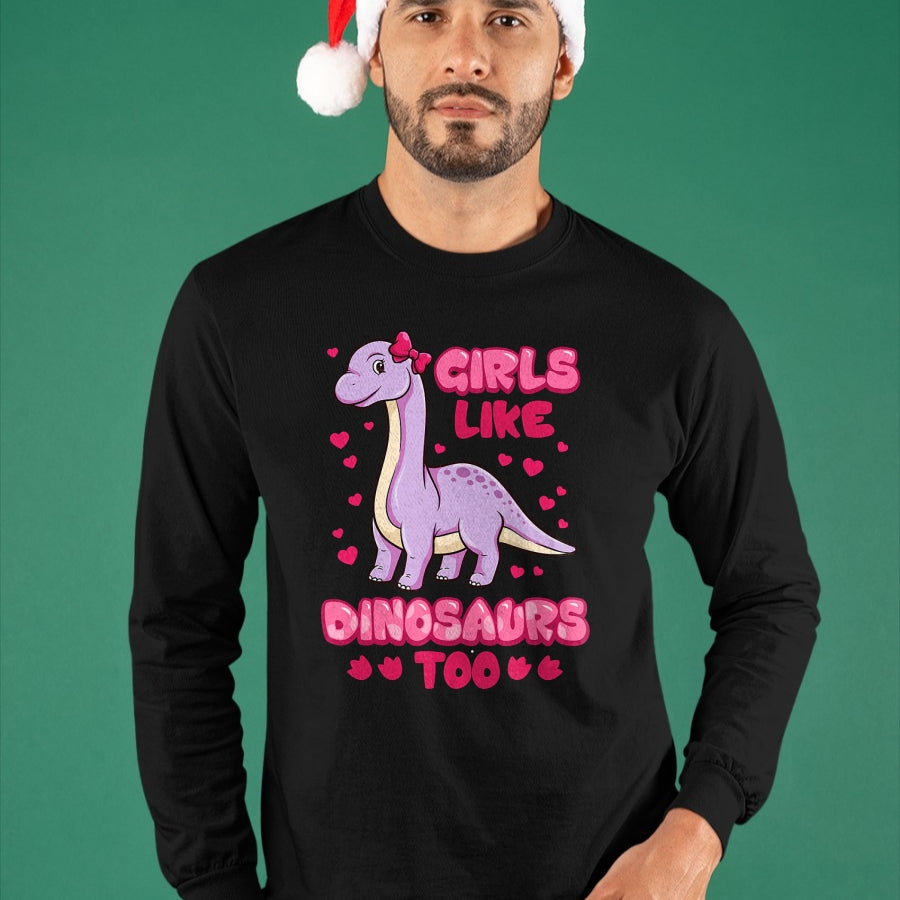 Best Dinosaur Lover Shirt, Funny Dinosaur UnisexT-Shirt/Hoodie/Sweatshirt HLT00 - Girls Like Dinosaurs Too Cute Brachiosaurus Dinosaurs T-Shirt