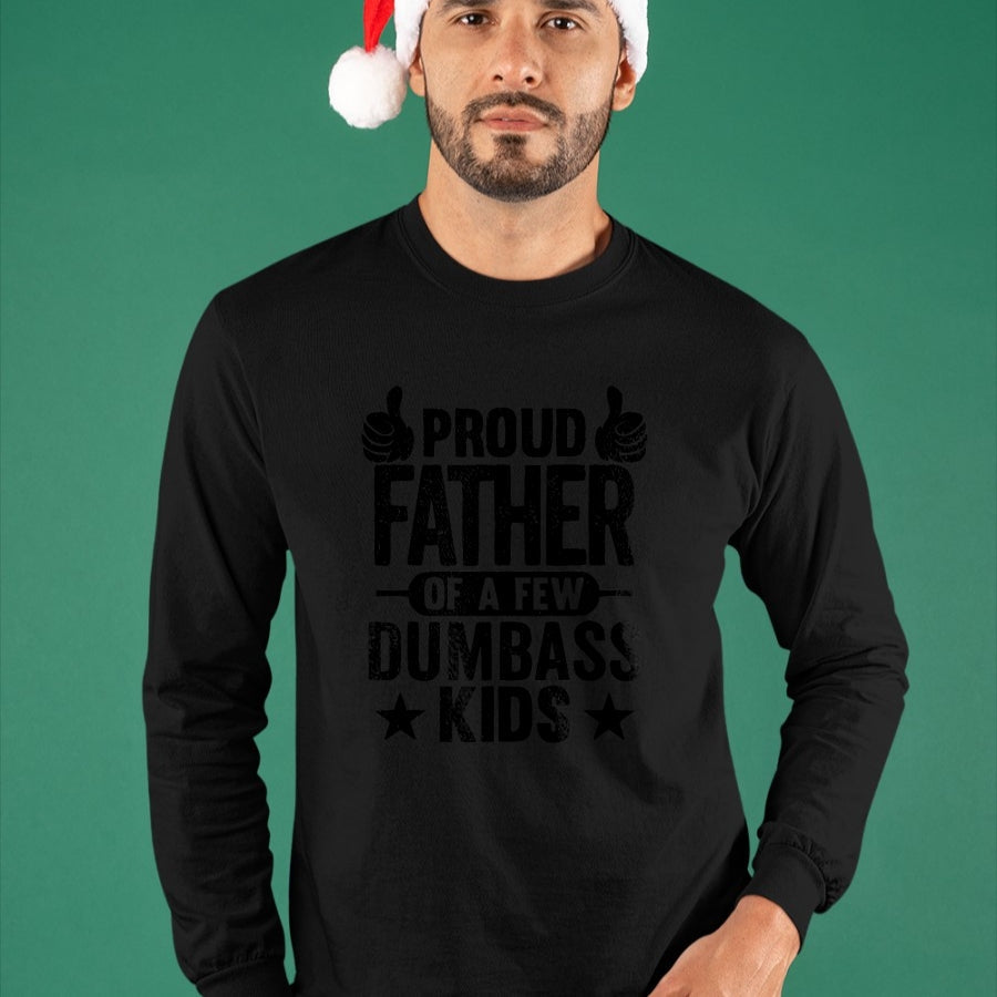 Gift for Dad Shirt, Funny Dad Unisex T-Shirt/Hoodie/Sweatshirt HLT00 – Proud Father Of A Few Dumbass Kids T-Shirt