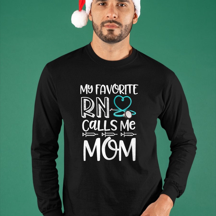 Funny Nurse Shirt, Nurse Unisex T-Shirt/Hoodie/Sweatshirt HLT00 - My Favorite RN Calls Me Mom Nurse Gift from Daughter T-Shirt