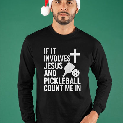 Funny Pickleball Shirt, Pickleball Lover Unisex T-Shirt/Hoodie/Sweatshirt HLT00 - If It Involves Jesus And Pickleball - Pickleballers T-Shirt