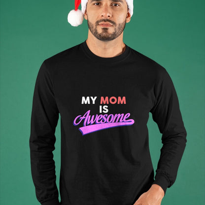 Gift for Mom Shirt, Funny Mom Unisex T-Shirt/Hoodie/Sweatshirt HLT00 - My Mom Is Awesome T-shirt, Mothers Day, Love, by Zany Brainy