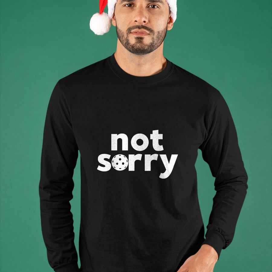 Funny Pickleball Shirt, Pickleball Lover Unisex T-Shirt/Hoodie/Sweatshirt HLT00 - Funny Pickleball ‘Sorry’ on Front ‘Not Sorry’ on Back T-Shirt