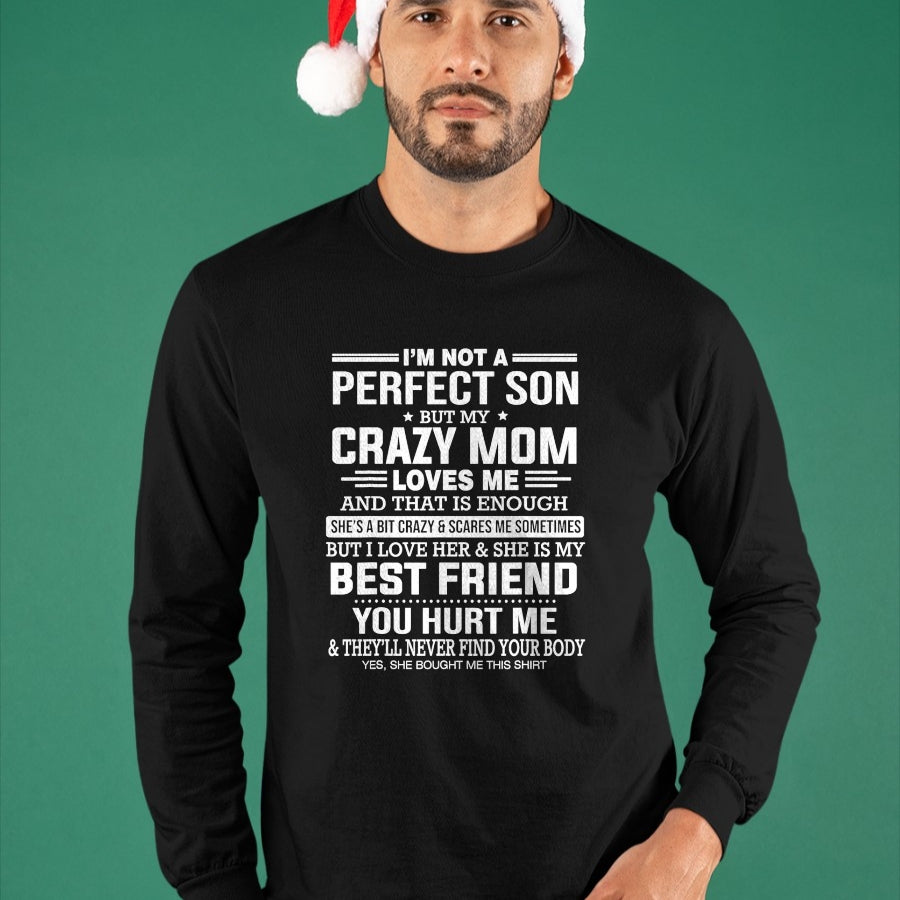 Gift for Mom Shirt, Funny Mom Unisex T-Shirt/Hoodie/Sweatshirt HLT00 - I'm Not A Perfect Son But My Crazy Mom Loves Me Mothers Day T-Shirt