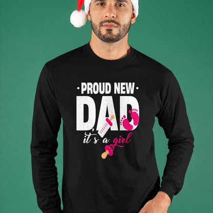 Gift for Dad Shirt, Funny Dad Unisex T-Shirt/Hoodie/Sweatshirt HLT00 – Funny Proud New Dad For Father_s Day It_s A Girl T-Shirt