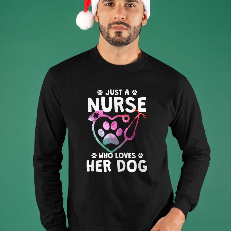 Funny Nurse Shirt, Nurse Unisex T-Shirt/Hoodie/Sweatshirt HLT00 - Just A Nurse Who Loves Her Dog - Nurse Dog Lover T-Shirt