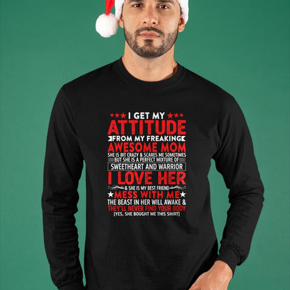 Gift for Mom Shirt, Funny Mom Unisex T-Shirt/Hoodie/Sweatshirt HLT00 - I Get My Attitude From My Freaking Awesome Mom Mothers Gift T-Shirt