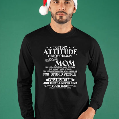 Gift for Mom Shirt, Funny Mom Unisex T-Shirt/Hoodie/Sweatshirt HLT00 - I get my attitude from my freaking awesome mom has backbone T-Shirt