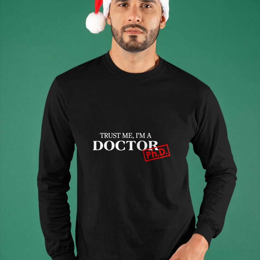 Best Doctor Shirt, Funny Doctor UnisexT-Shirt/Hoodie/Sweatshirt HLT00 - Trust me I'm a Doctor PhD Shirts for Women and Men T-Shirt