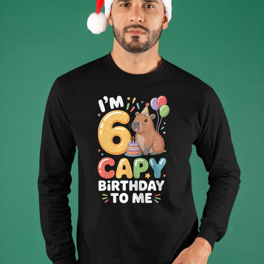 Cute Capybara Shirt, Funny Capybara Unisex T-Shirt/Hoodie/Sweatshirt HLT00 - I’m 6 Years Old Capy Birthday to Me Funny Capybara T-Shirt