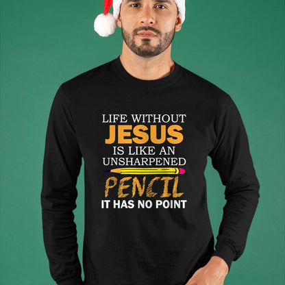 Christian Tee, Christian Faith Unisex T-Shirt/Hoodie/Sweatshirt HLT00 - Life Without Jesus Funny Christian Religious Faith T-Shirt