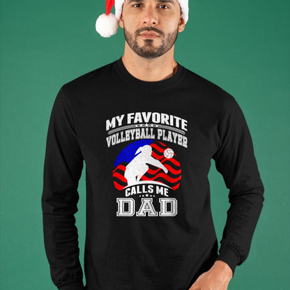 Gift for Dad Shirt, Funny Dad Unisex T-Shirt/Hoodie/Sweatshirt HLT00 – My Favorite Volleyball Player Calls Me Dad Proud Father Gift T-Shirt