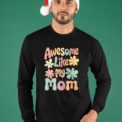 Gift for Mom Shirt, Funny Mom Unisex T-Shirt/Hoodie/Sweatshirt HLT00 - awesome like my mom matching mothers day family kids Tie Dye T-Shirt