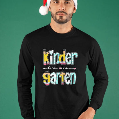 Best Teacher Shirt, Funny Teacher UnisexT-Shirt/Hoodie/Sweatshirt HLT00 - Kindergarten Dream Team Back to School Teacher Student T-Shirt