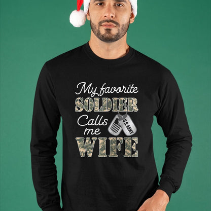 Best Wife Shirt, Wife and Husband Unisex T-Shirt/Hoodie/Sweatshirt HLT00 - Gift for wife T shirt, lucky wife   My Favorite Soldier Calls Me Wife Proud Army Wife US Army T-Shir