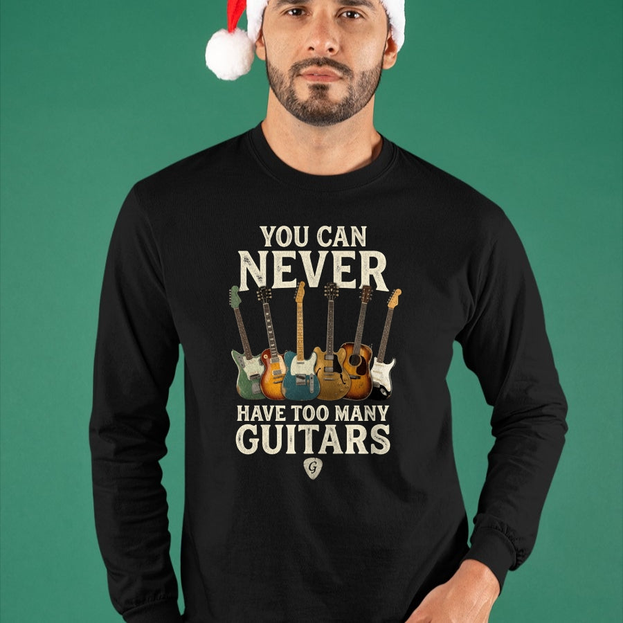 Guitar Lover Shirt, Funny Guitar UnisexT-Shirt/Hoodie/Sweatshirt HLT00 - You Can Never Have Too Many Guitars Vintage Music Decor Art Long Sleeve T-Shirt