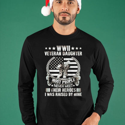 Proud Veteran Shirt, Funny Veteran UnisexT-Shirt/Hoodie/Sweatshirt HLT00 - WWII Veteran Daughter Most People Never Meet Their Heroes T-Shirt, Men, Black, 3X-Large