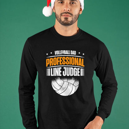 Gift for Dad Shirt, Funny Dad Unisex T-Shirt/Hoodie/Sweatshirt HLT00 – Volleyball Dad Professional Line Judge Funny Volleyball Dad T-Shirt