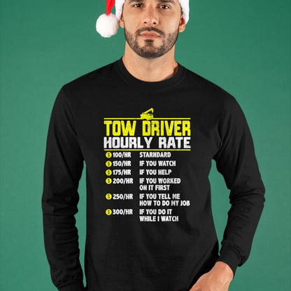 Best Truck Driver Life Shirt, Funny Trucker UnisexT-Shirt/Hoodie/Sweatshirt HLT00 - Tow Truck Driver Funny Hourly Rate Gift Towing Dad Grandpa T-Shirt