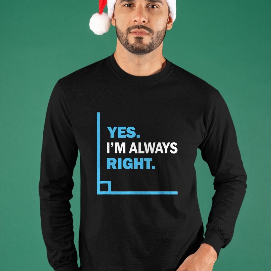Best Teacher Shirt, Funny Teacher UnisexT-Shirt/Hoodie/Sweatshirt HLT00 - Yes I'm Always Right, Funny Math Puns Tee for Teachers T-Shirt