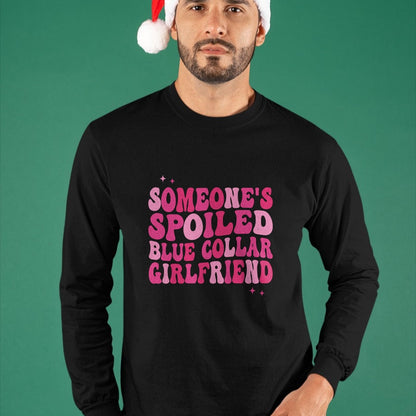 Best Wife Shirt, Wife and Husband Unisex T-Shirt/Hoodie/Sweatshirt HLT00 - Someone's Spoiled Blue Collar Girlfriend Groovy On Back Long Sleeve T-Shirt