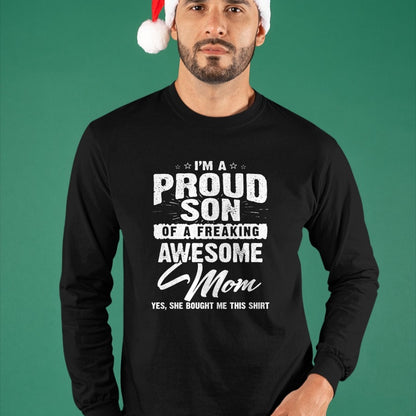 Gift for Mom Shirt, Funny Mom Unisex T-Shirt/Hoodie/Sweatshirt HLT00 - I'm A Proud Son Of A Freaking Awesome Mom Tshirt For women