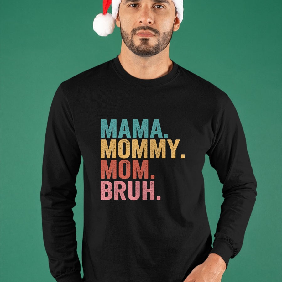 Gift for Mom Shirt, Funny Mom Unisex T-Shirt/Hoodie/Sweatshirt HLT00 - Mama Mommy Mom Bruh Mothers Day Vintage Funny Mother T-Shirt