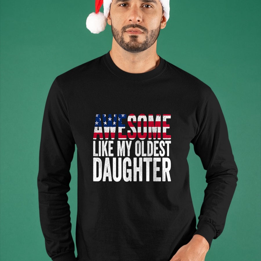 Gift for Mom Shirt, Funny Mom Unisex T-Shirt/Hoodie/Sweatshirt HLT00 - Awesome Like My Oldest Daughter Funny Fathers Mothers Day T-Shirt