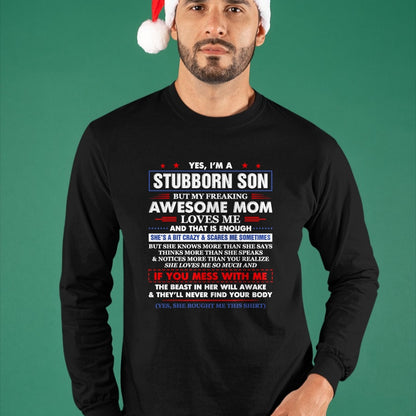 Gift for Mom Shirt, Funny Mom Unisex T-Shirt/Hoodie/Sweatshirt HLT00 - I'm A Stubborn Son But My Awesome Mom Hilarious Funny Son T-Shirt
