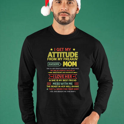 Gift for Mom Shirt, Funny Mom Unisex T-Shirt/Hoodie/Sweatshirt HLT00 - I Get My Attitude From My Freaking Awesome Mom Mother_s Day T-Shirt