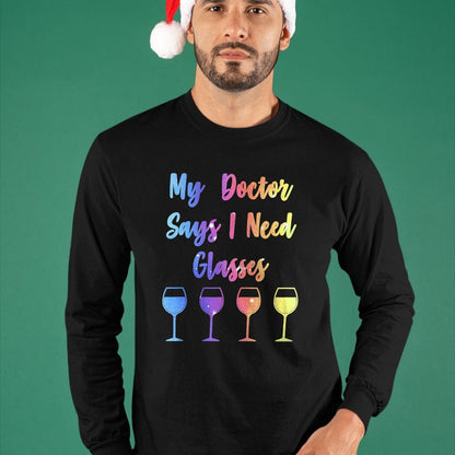 Best Doctor Shirt, Funny Doctor UnisexT-Shirt/Hoodie/Sweatshirt HLT00 - My Doctor Says I Need Glasses Funny Wine Lover T-Shirt
