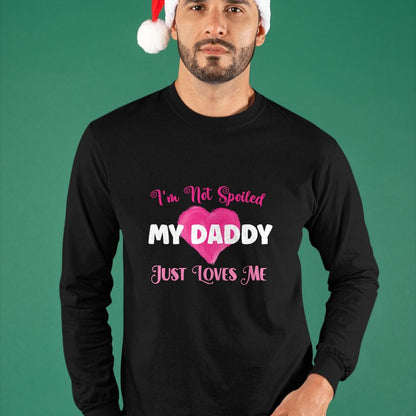 Best Wife Shirt, Wife and Husband Unisex T-Shirt/Hoodie/Sweatshirt HLT00 - I'm Not Spoiled My Daddy Just Loves Me Dad Daughter T-Shirt
