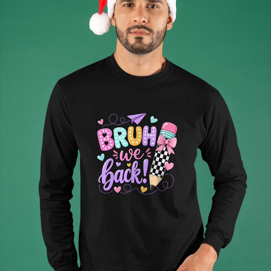 Best Student Shirt, Funny Back To School UnisexT-Shirt/Hoodie/Sweatshirt HLT00 - Back to School Bruh We Back Pencil Teacher Student Kid T-Shirt