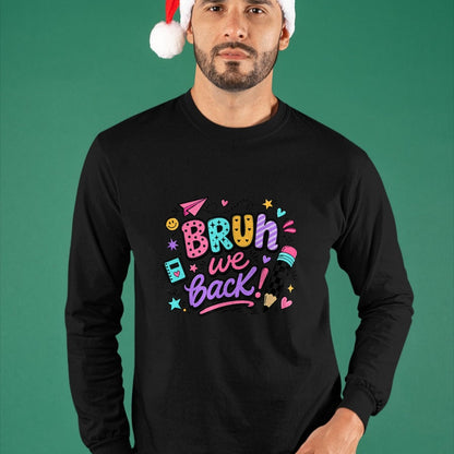 Best Student Shirt, Funny Back To School UnisexT-Shirt/Hoodie/Sweatshirt HLT00 - Bruh We Back First Day of School Funny Student Teacher Kids T-Shirt (1)