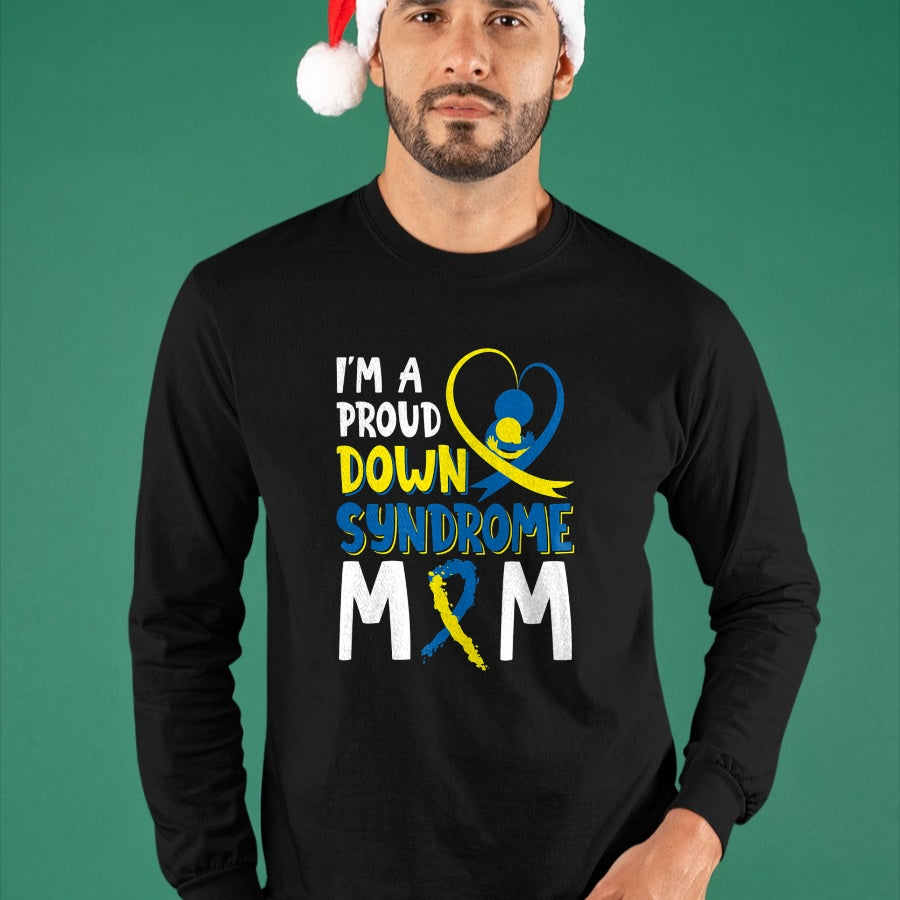Gift for Mom Shirt, Funny Mom Unisex T-Shirt/Hoodie/Sweatshirt HLT00 - I'm A Proud Down Syndrome Mom Gift 21 March Support Kids T-Shirt