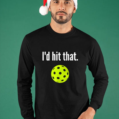 Funny Pickleball Shirt, Pickleball Lover Unisex T-Shirt/Hoodie/Sweatshirt HLT00 - I'd Hit That Pickleball Funny Pickleball I'd Hit That T-Shirt