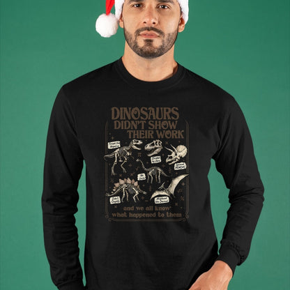Best Teacher Shirt, Funny Teacher UnisexT-Shirt/Hoodie/Sweatshirt HLT00 - Funny Math Teacher Dinosaurs Didn't Show Their Work School T-Shirt