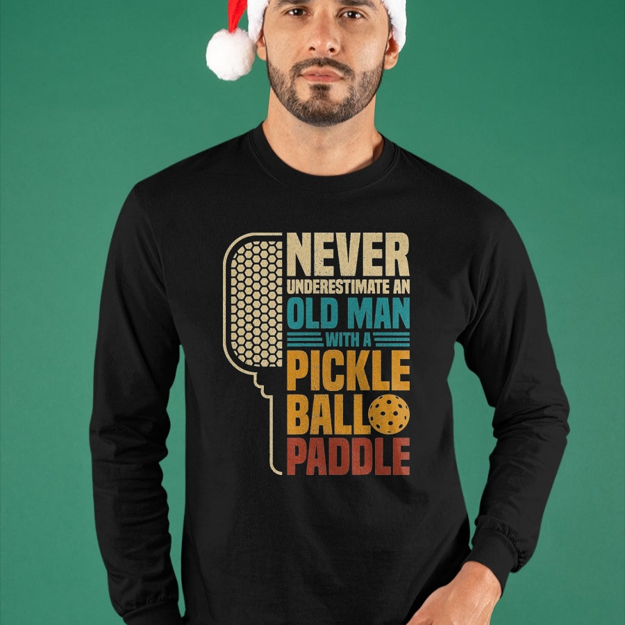 Funny Pickleball Shirt, Pickleball Lover Unisex T-Shirt/Hoodie/Sweatshirt HLT00 - Mens Never Underestimate an Old Man with A Pickleball Paddle T-Shirt, Men, Black, 3X-Large