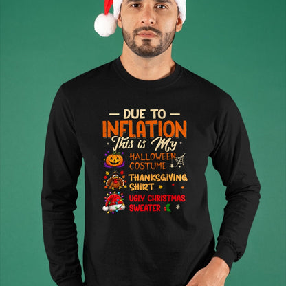 Best Thanksgiving Family Shirt , Funny Thanksgiving UnisexT-Shirt/Hoodie/Sweatshirt HLT00 - Due to Inflation This is My Funny Halloween Costume T-Shirt