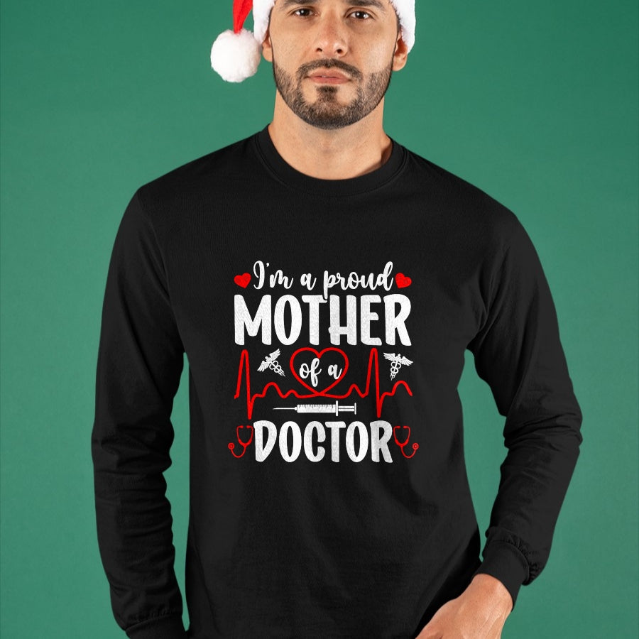 Best Doctor Shirt, Funny Doctor UnisexT-Shirt/Hoodie/Sweatshirt HLT00 - I'm A Proud Mother of A Doctor Mom Doctor Mama T-Shirt