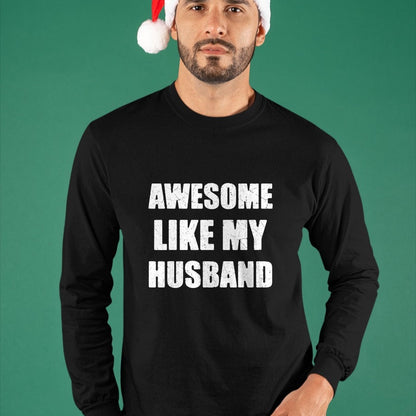 Best Wife Shirt, Wife and Husband Unisex T-Shirt/Hoodie/Sweatshirt HLT00 - Awesome Like My Husband Funny Wife T-Shirt