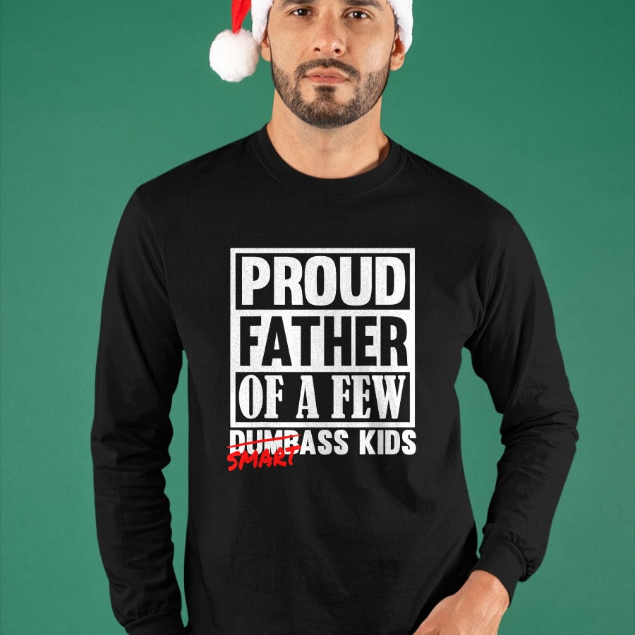 Gift for Dad Shirt, Funny Dad Unisex T-Shirt/Hoodie/Sweatshirt HLT00 – Proud Father of a Few Smartass Kids Funny Fathers Day T-Shirt