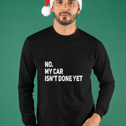 Best Mechanic Life Shirt, Funny Mechanic UnisexT-Shirt/Hoodie/Sweatshirt HLT00 - No My Car is Not Ready Funny Mechanic T-Shirt