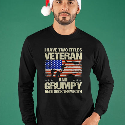 Proud Veteran Shirt, Funny Veteran UnisexT-Shirt/Hoodie/Sweatshirt HLT00 - I Have Two Titles Veteran and Grumpy Funny Dad Papa Grandpa T-Shirt, Men, Black, 3X-Large