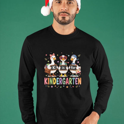 Best Student Shirt, Funny Back To School UnisexT-Shirt/Hoodie/Sweatshirt HLT00 - K is for Kindergarten Teacher Silly Goose Back to School T-Shirt